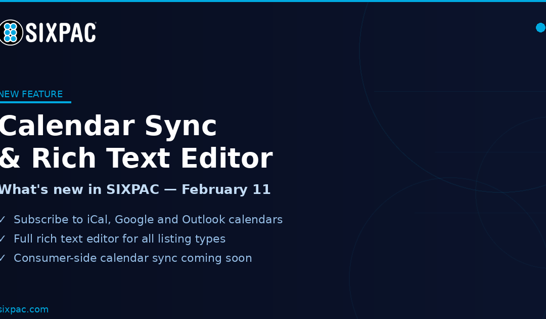 SIXPAC February 11, 2026 Update: Calendar Sync, Rich Text Editor & More